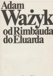 Okładka książki Od Rimbauda do Eluarda