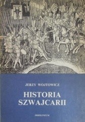 Okładka książki Historia Szwajcarii Jerzy Wojtowicz