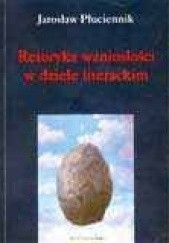 Okładka książki Retoryka wzniosłości w dziele literackim Jarosław Płuciennik
