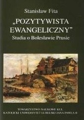 Okładka książki Pozytywista ewangeliczny. Studia o Bolesławie Prusie