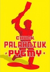 Okładka książki Pygmy Chuck Palahniuk