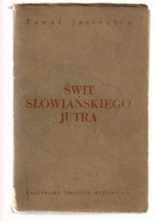 Okładka książki Świt słowiańskiego jutra Paweł Jasienica