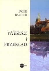 Okładka książki Wiersz i przekład Jacek Baluch