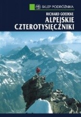 Okładka książki Alpejskie czterotysięczniki Richard Goedeke