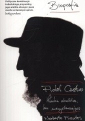 Okładka książki Fidel Castro. Władza absolutna, lecz niewystarczająca