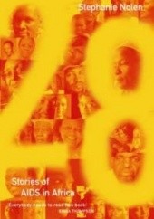 Okładka książki 28 stories of AIDS in Africa Stephanie Nolen
