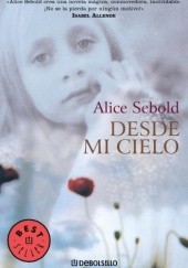 Okładka książki Desde mi cielo Alice Sebold