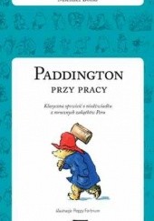 Okładka książki Paddington przy pracy