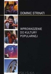 Okładka książki Wprowadzenie do kultury popularnej Dominic Strinati