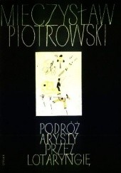Okładka książki Podróż Arysty przez Lotaryngię Mieczysław Piotrowski