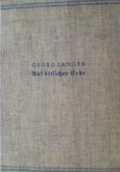 Okładka książki Auf östlicher Erde: Jugendtage eines Schlesiers Georg Langer