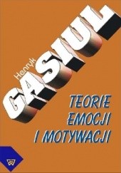 Okładka książki Teorie Emocji i Motywacji Henryk Gasiul