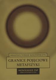 Okładka książki Granice pojęciowe metafizyki Sebastian Tomasz Kołodziejczyk