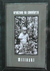 Okładka książki Urodzony na cmentarzu Dariusz Miliński