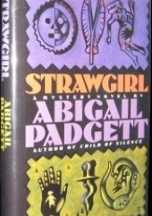 Okładka książki Strawgirl Abigail Padgett