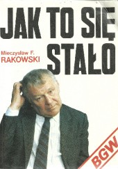 Okładka książki Jak to się stało Mieczysław F. Rakowski