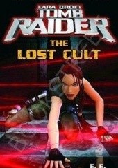 Okładka książki Tomb Raider: The Lost Cult E.E. Knight