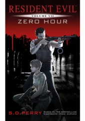 Okładka książki Resident Evil Vol. 7 Zero Hour S. D. Perry