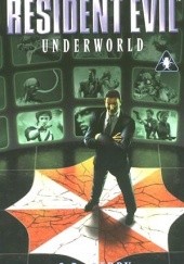 Okładka książki Resident Evil: Underworld S. D. Perry