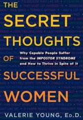 Okładka książki The Secret Thoughts of Successful Women Valerie Young