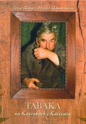 Okładka książki Tabaka na Kaszubach i Kociewiu Jerzy Zając, Edward Zimmermann