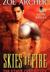 Okładka książki Skies of Fire. The Ether Chronicles Zoë Archer