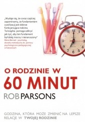 Okładka książki O rodzinie w 60 minut Rob Parsons