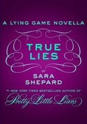 Okładka książki True Lies: A Lying Game Novella