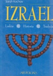 Okładka książki Izrael. Ludzie, historia, tradycje Sarah Kochav