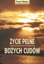Okładka książki "Życie pełne Bożych cudów" Paweł Małysz