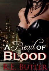 Okładka książki A Bead of Blood R. E. Butler