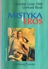 Okładka książki Mistyka i eros Anselm Grün OSB