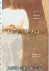 Okładka książki The Coffin Quilt: The Feud between the Hatfields and the McCoys Ann Rinaldi