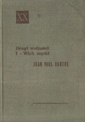 Okładka książki Drogi Wolności: Wiek męski Jean-Paul Sartre