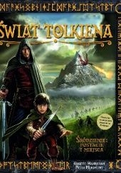 Okładka książki Świat Tolkiena. Śródziemie: postacie i miejsca Gareth Hanrahan