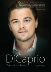 Okładka książki DiCaprio. Tajemnica sukcesu Douglas Wight