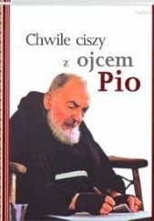 Okładka książki Chwile ciszy z ojcem Pio Patricia Treece