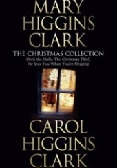 Okładka książki The Christmas Collection Carol Higgins Clark, Mary Higgins Clark