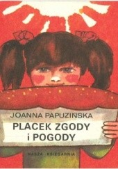 Okładka książki Placek zgody i pogody Joanna Papuzińska
