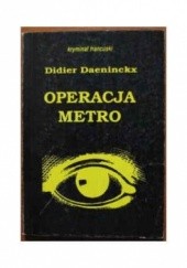 Okładka książki Operacja Metro Didier Daeninckx