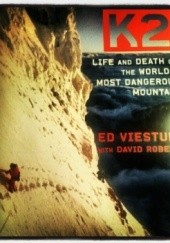 Okładka książki K2 Life and Death on The World's Most Dangerous Mountain Ed Viesturs