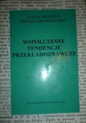 Okładka książki Współczesne tendencje przekładoznawcze Alicja Pisarska, Teresa Tomaszkiewicz