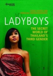 Okładka książki Ladyboys. The secret world of Thailand's third gender Susan Aldous, Pornchai Sereemongkonpol