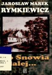 Okładka książki Do Snowia i dalej... Jarosław Marek Rymkiewicz