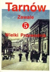 Okładka książki Tarnów. Wielki Przewodnik t.5 - Zawale Stanisław Potępa