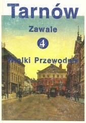 Okładka książki Tarnów. Wielki Przewodnik t.4 - Zawale Stanisław Potępa