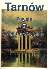 Okładka książki Tarnów. Wielki Przewodnik t.7 - Zawale Stanisław Potępa