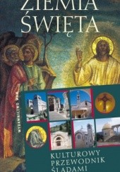 Okładka książki Ziemia Święta kulturowy przewodnik śladami Jezusa Jan Gać
