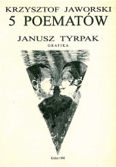 Okładka książki 5 poematów Krzysztof Jaworski, Janusz Tyrpak