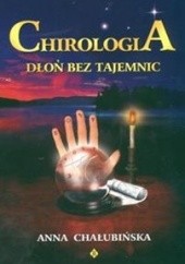 Okładka książki Chirologia. Dłoń bez tajemnic Anna Chałubińska